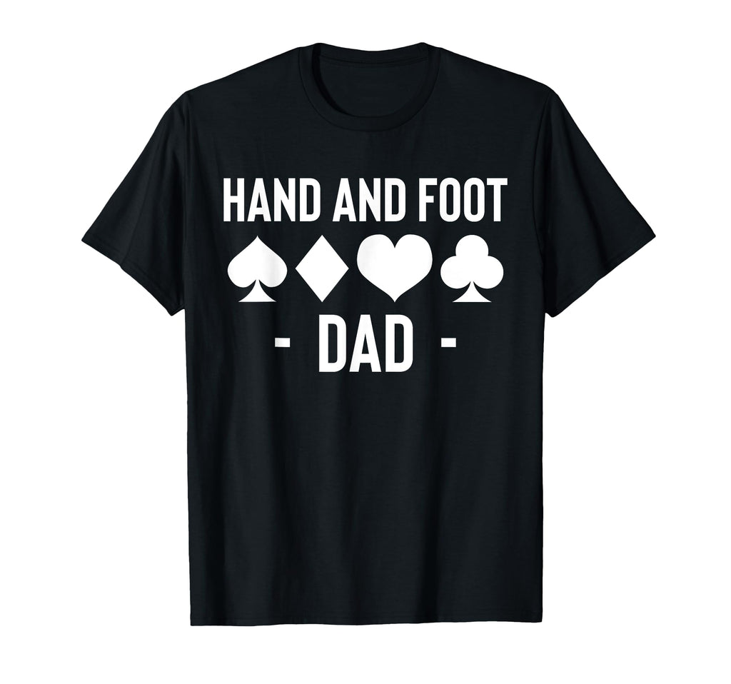 Hand And Foot Dad Card Game Fathers T-Shirt - Minimalist Print Men Women - T-Shirt, Sweatshirt, Hoodie