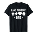 Hand And Foot Dad Card Game Fathers T-Shirt - Minimalist Print Men Women - T-Shirt, Sweatshirt, Hoodie