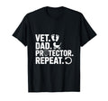 Vet Dad Protector Repeat Military Fathers T-Shirt - Novelty Apparel Unisex - T-Shirt, Sweatshirt, Hoodie