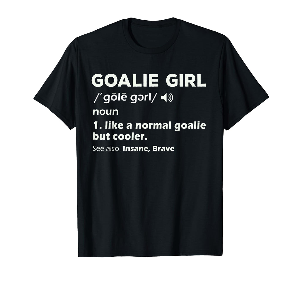 Goalie Soccer Goalkeeper Teens Womens T-Shirt - Trendy Graphic Men Women - T-Shirt, Sweatshirt, Hoodie