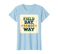 Field Day Mom Way Soccer Parent T-Shirt - Custom Art Print for Adults - T-Shirt, Sweatshirt, Hoodie