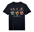 Soccer Sister Floral Wildflower T-Shirt - Fun Novelty Design Men Women - T-Shirt, Sweatshirt, Hoodie