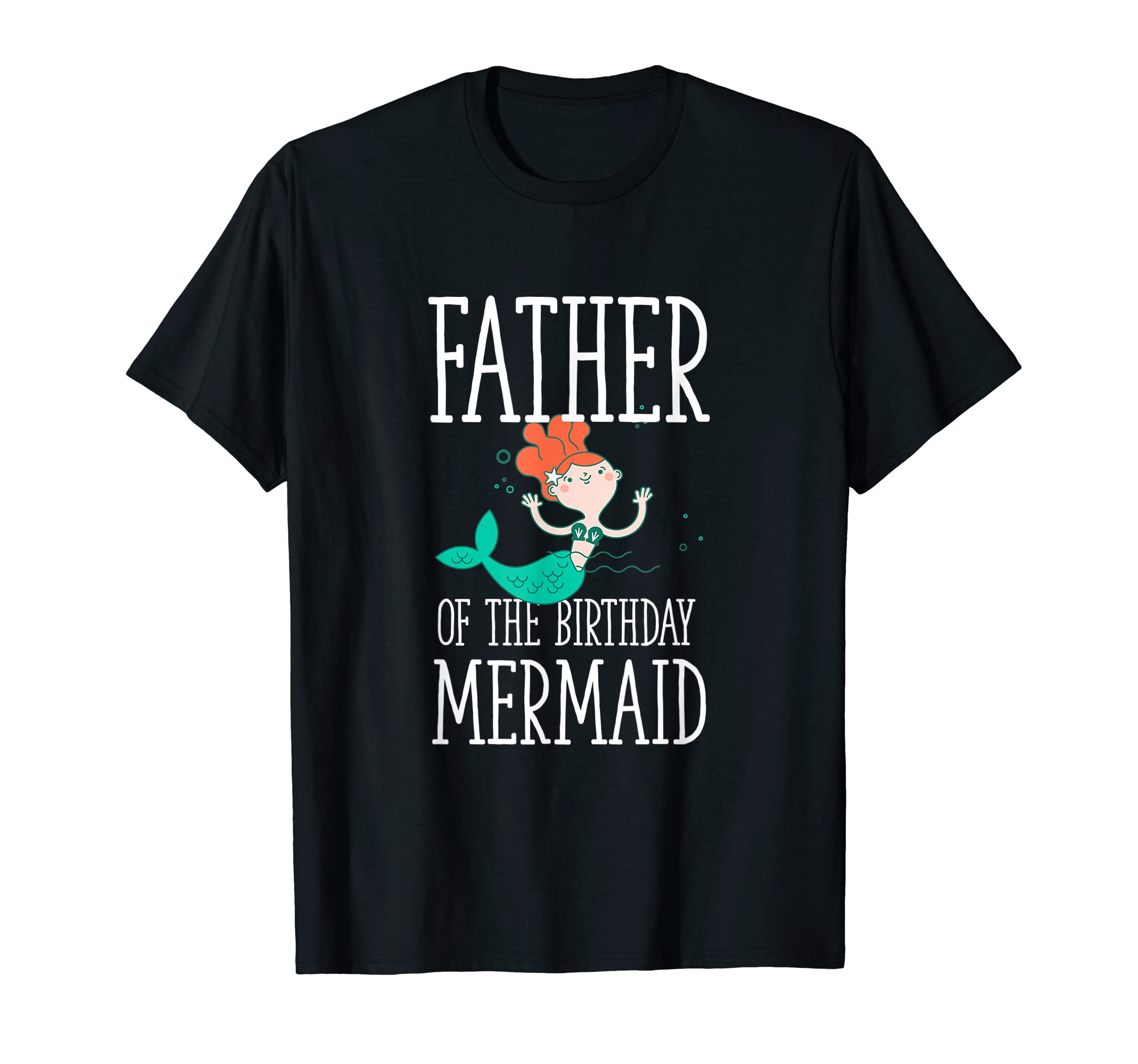 Father Birthday Mermaid Daughter T-Shirt - Novelty Apparel Men Women - T-Shirt, Sweatshirt, Hoodie