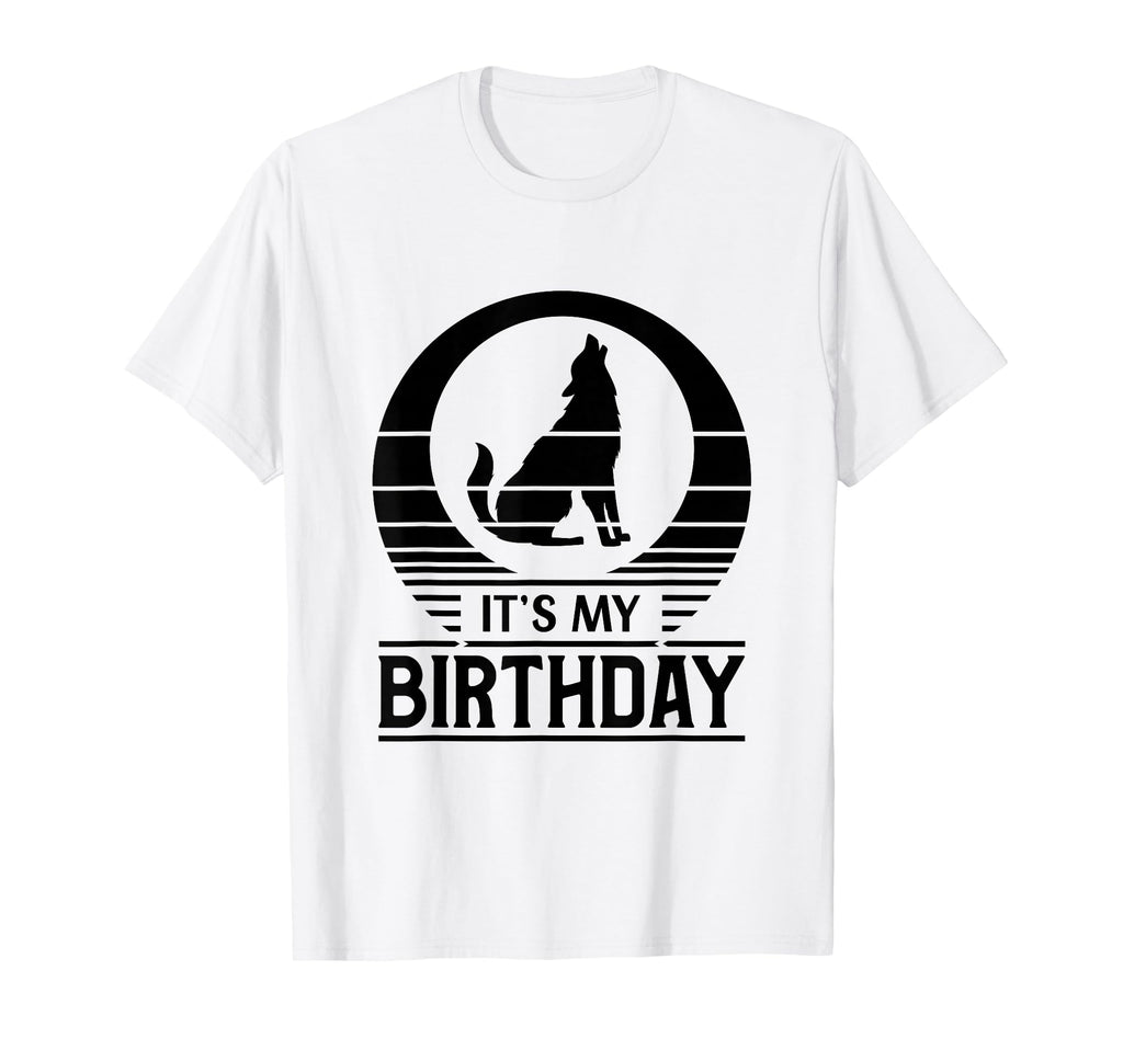 Sunset Happy Birthday Wolf Its My Birthday T-Shirt - Graphic Print Unisex - T-Shirt, Sweatshirt, Hoodie