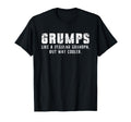 Grumps Like Grandpa But Way Cooler T-Shirt - Minimalist Print Men Women - T-Shirt, Sweatshirt, Hoodie
