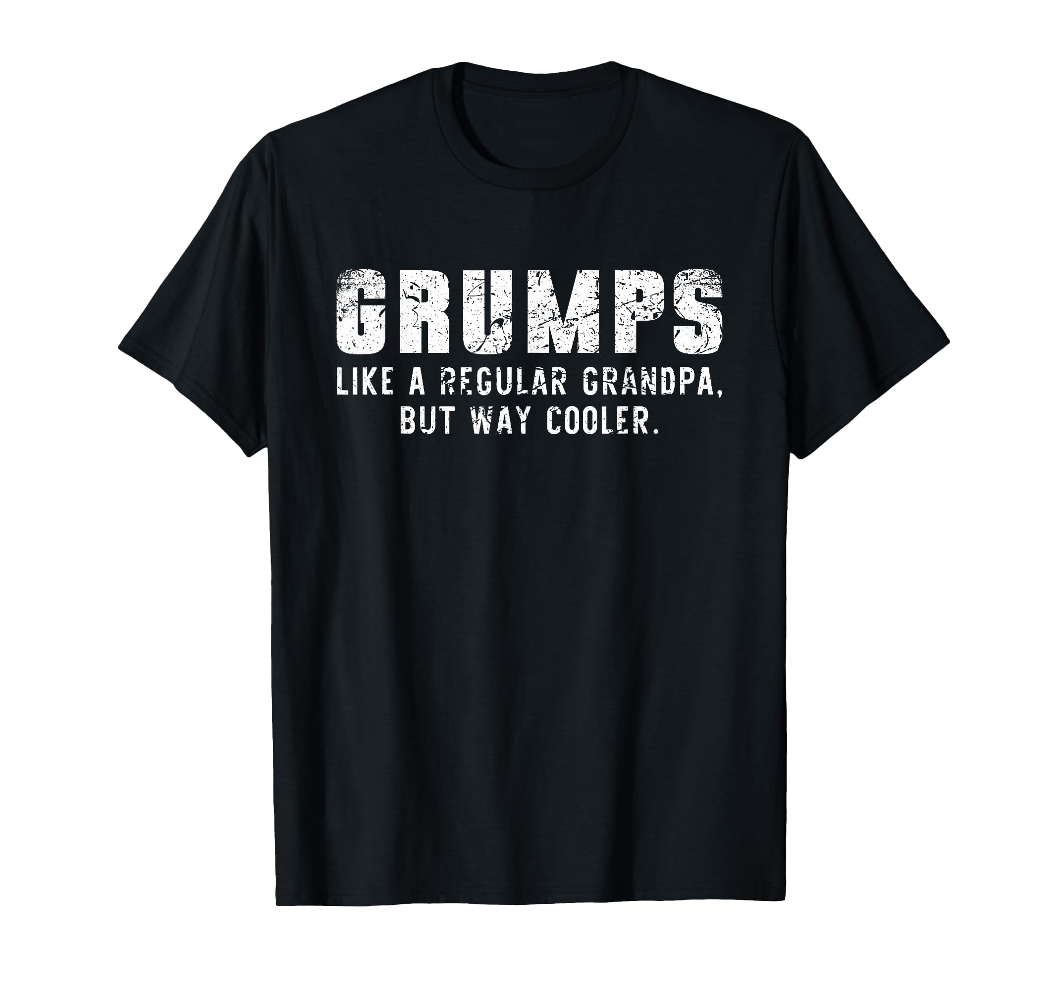 Grumps Like Grandpa But Way Cooler T-Shirt - Minimalist Print Men Women - T-Shirt, Sweatshirt, Hoodie