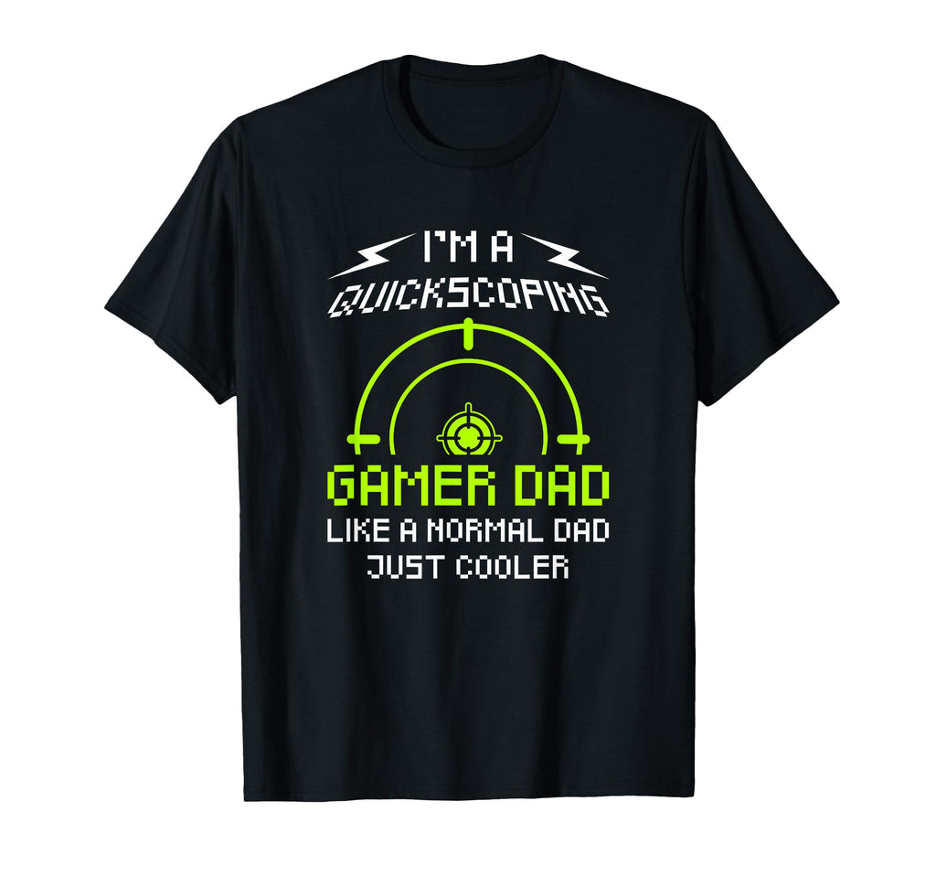 Gamer Dad Quickscope Funny Gamer Dad T-Shirt - Unique Graphic for Adults - T-Shirt, Sweatshirt, Hoodie