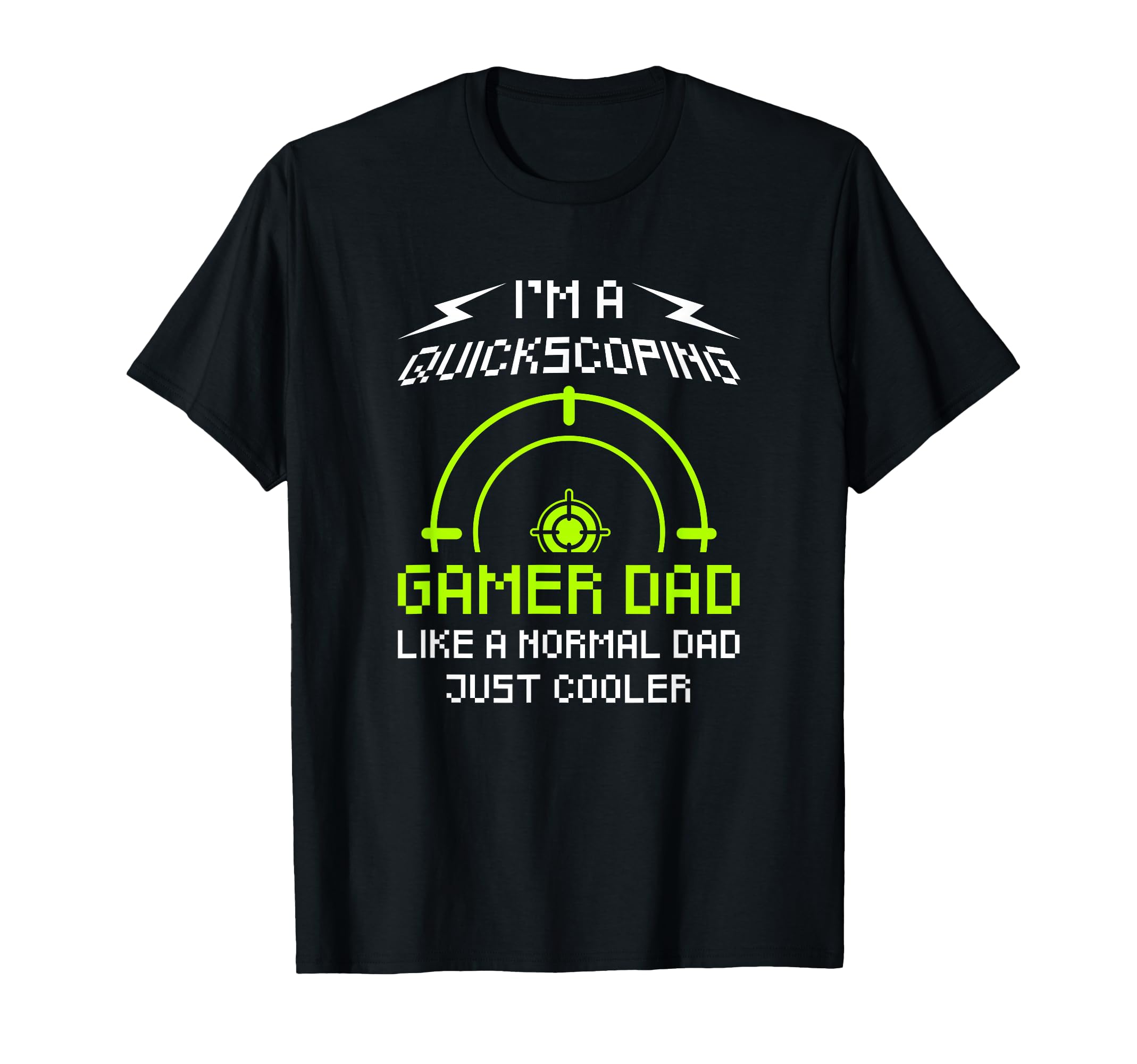 Gamer Dad Quickscope Funny Gamer Dad T-Shirt - Unique Graphic for Adults - T-Shirt, Sweatshirt, Hoodie