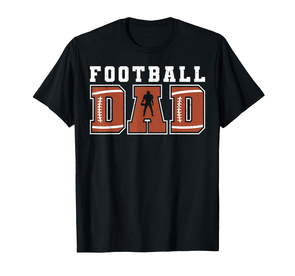 Football Dad Fathers Day Football T-Shirt - Casual Everyday Wear Unisex - T-Shirt, Sweatshirt, Hoodie