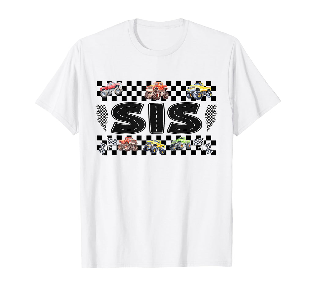 Sis Monster Truck Family Crew Birthday T-Shirt - Unique Graphic Men Women - T-Shirt, Sweatshirt, Hoodie
