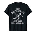 Mens Dont Underestimate Old Baseball T-Shirt - Casual Everyday Wear Unisex - T-Shirt, Sweatshirt, Hoodie