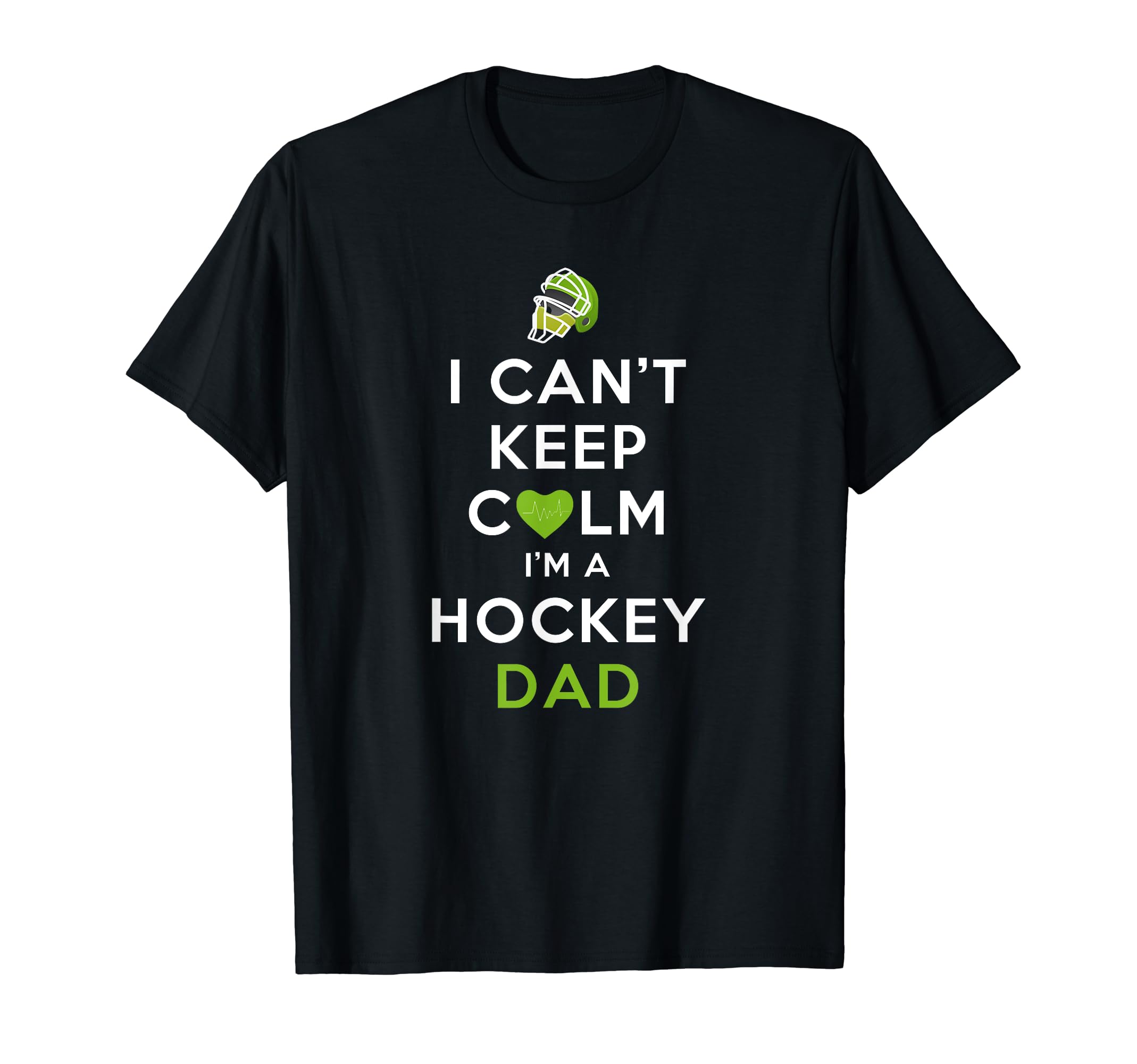 Mens I Cant Keep Calm Im Hockey Dad T-Shirt - Trendy Graphic Men Women - T-Shirt, Sweatshirt, Hoodie