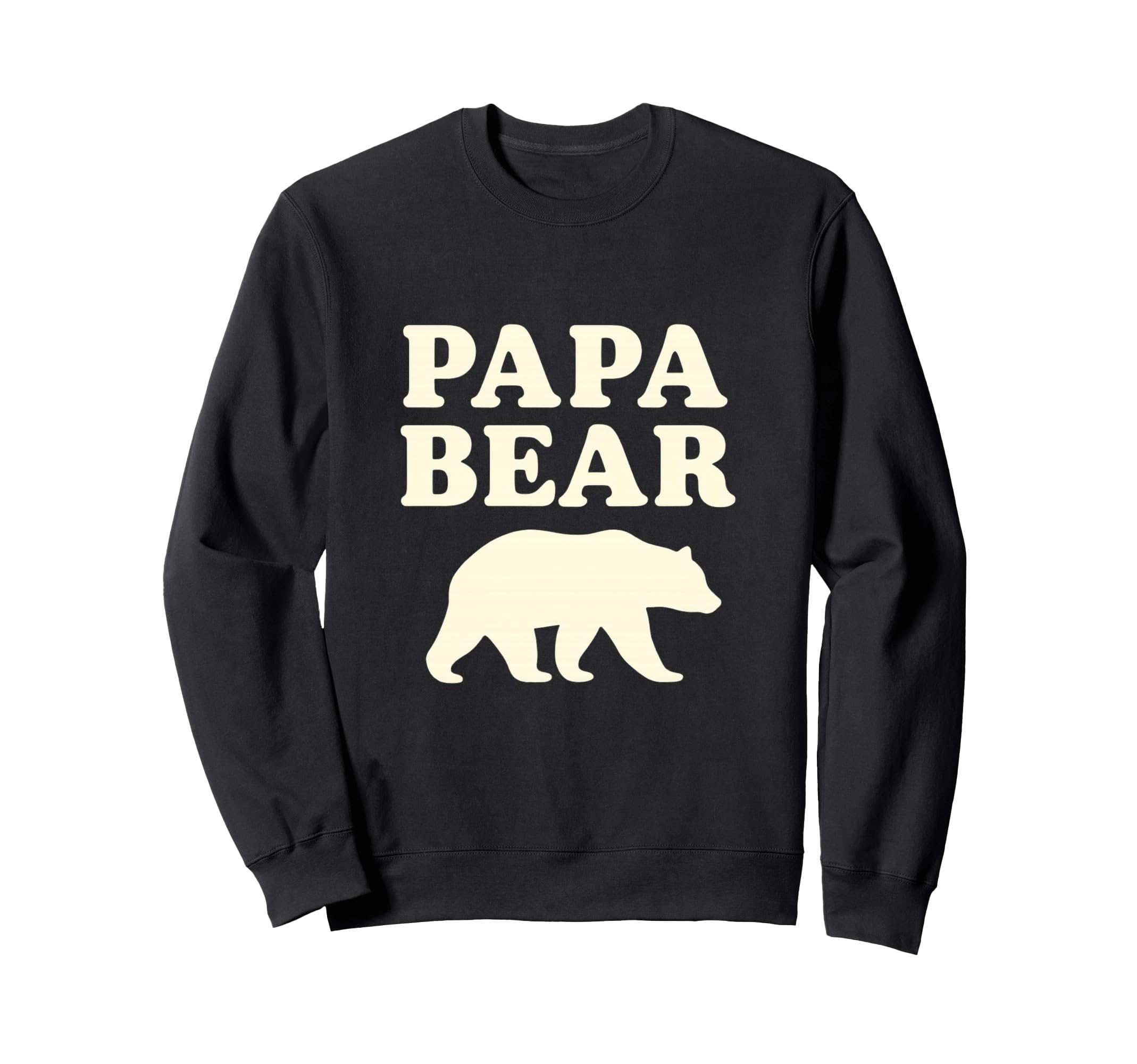 Papa Bear Bold Text Sweatshirt - Casual Everyday Wear Men Women - T-Shirt, Sweatshirt, Hoodie