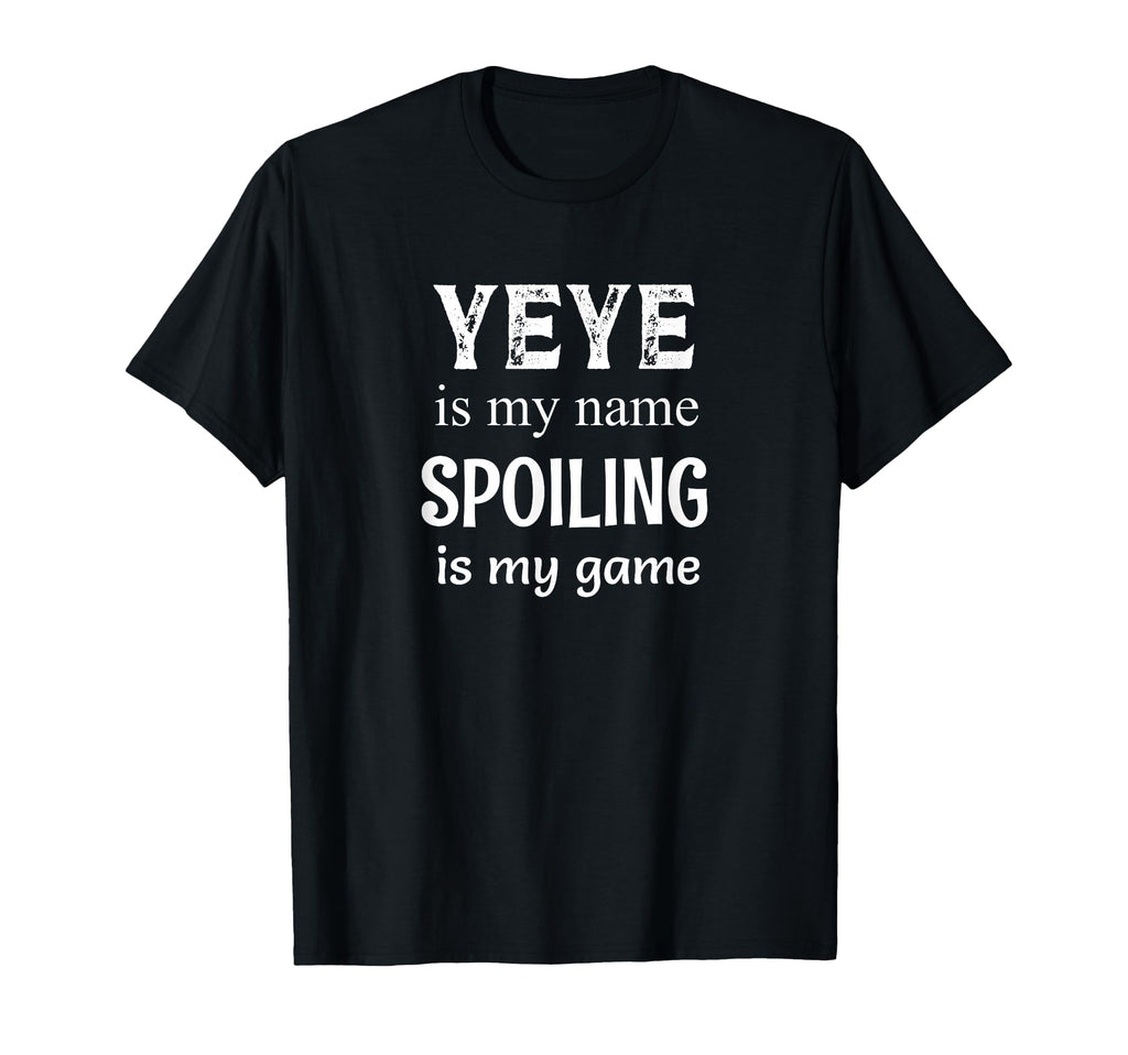 Yeye Is My Name China Chinese T-Shirt - Custom Art Print for Adults - T-Shirt, Sweatshirt, Hoodie