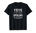 Yeye Is My Name China Chinese T-Shirt - Custom Art Print for Adults - T-Shirt, Sweatshirt, Hoodie