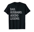 Dad Husband Aikido Legend Aikido Dad T-Shirt - Trendy Graphic Men Women - T-Shirt, Sweatshirt, Hoodie