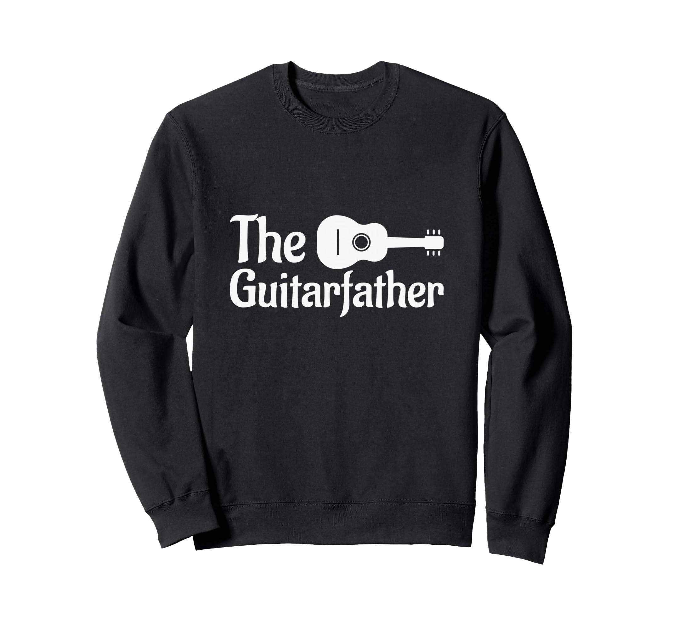 Guitar Player Guitar Father Sweatshirt - Unique Graphic for Adults - T-Shirt, Sweatshirt, Hoodie