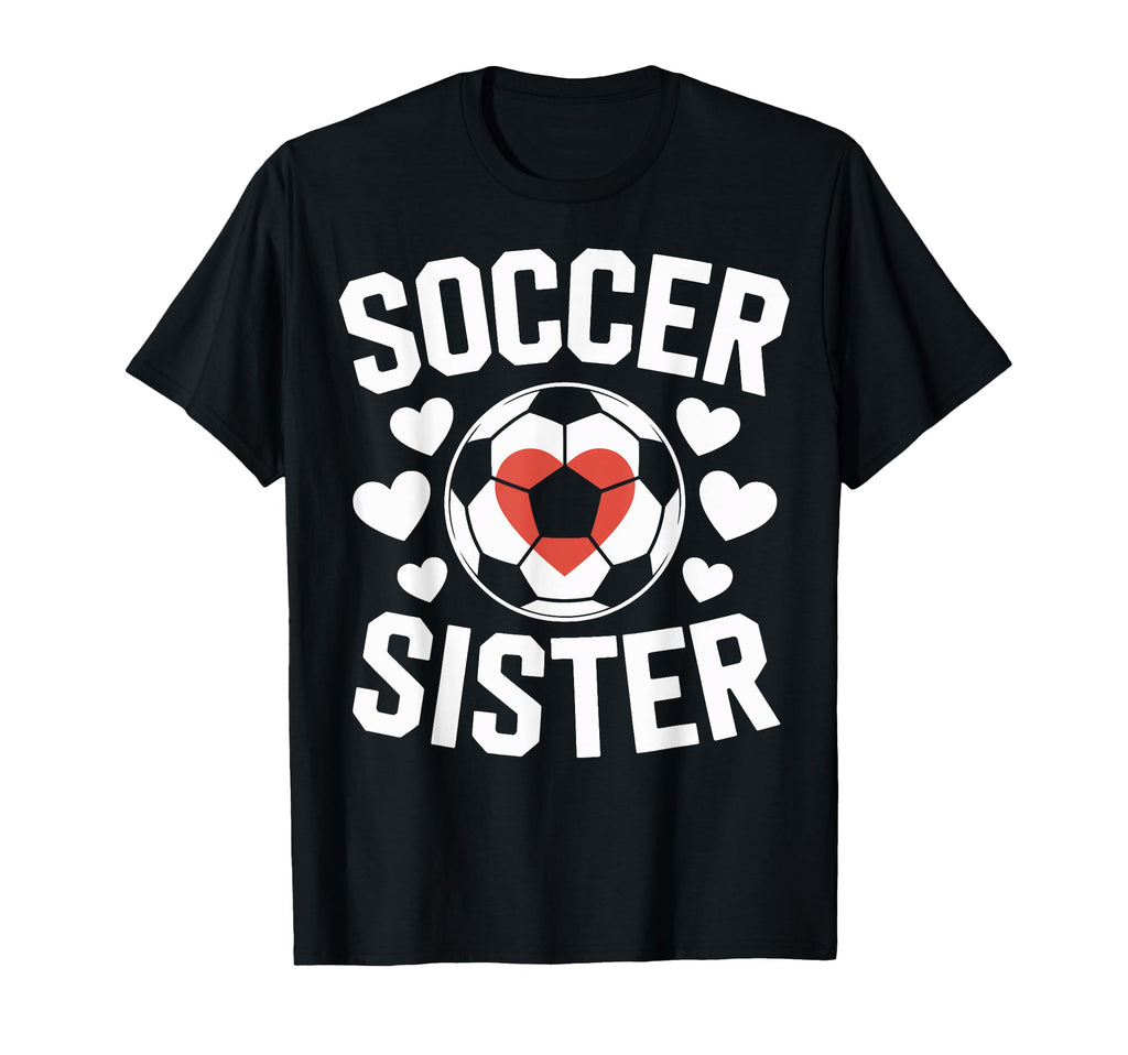 Soccer Sister Soccer Enthusiast Player T-Shirt - Trendy Graphic for Adults - T-Shirt, Sweatshirt, Hoodie