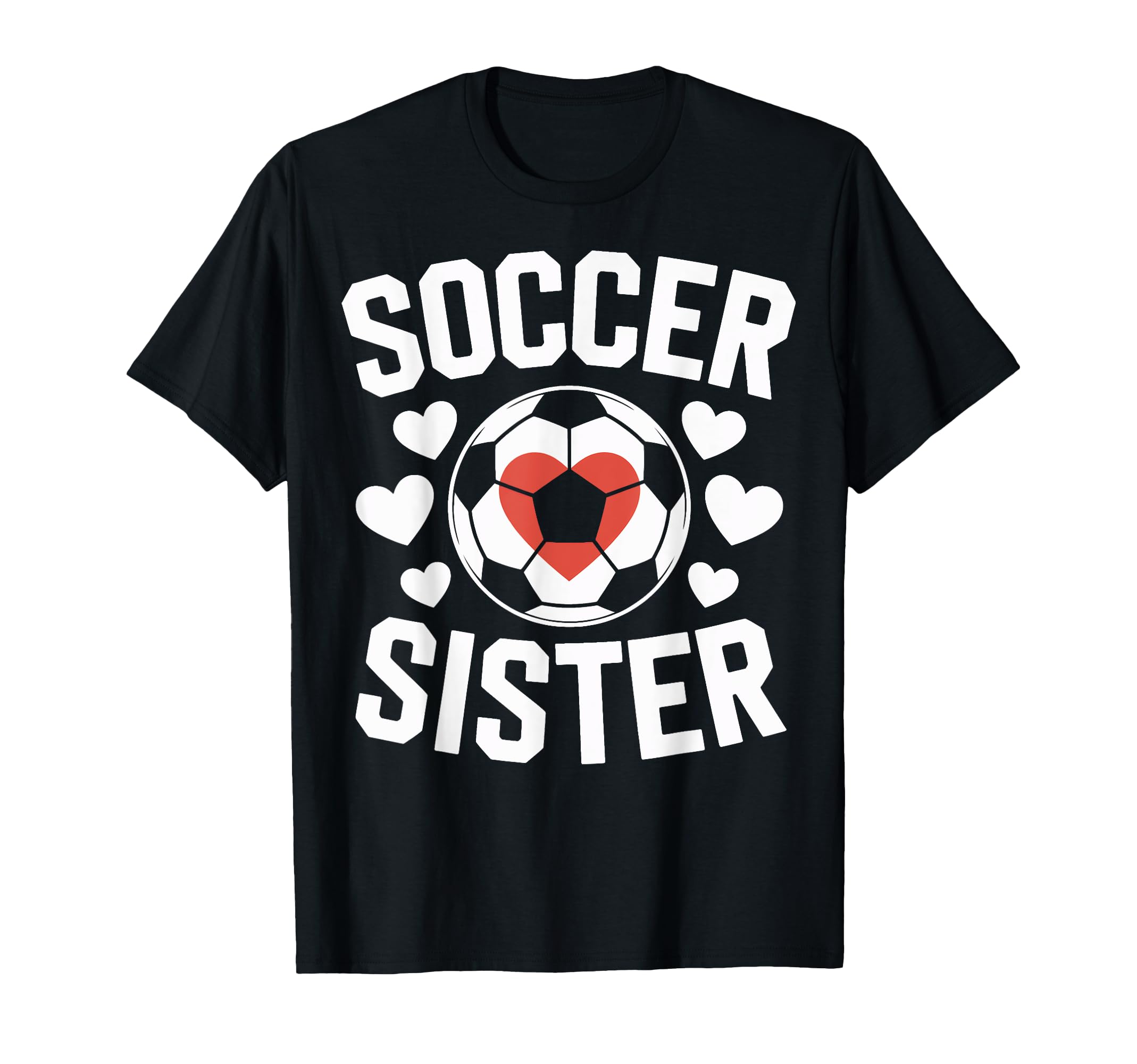 Soccer Sister Soccer Enthusiast Player T-Shirt - Trendy Graphic for Adults - T-Shirt, Sweatshirt, Hoodie