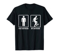 Soccer Your Boyfriend And My T-Shirt - Custom Art Print Men Women - T-Shirt, Sweatshirt, Hoodie