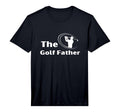 Mens Golf Present Dad Golf Father T-Shirt - Casual Everyday Wear Men Women - T-Shirt, Sweatshirt, Hoodie