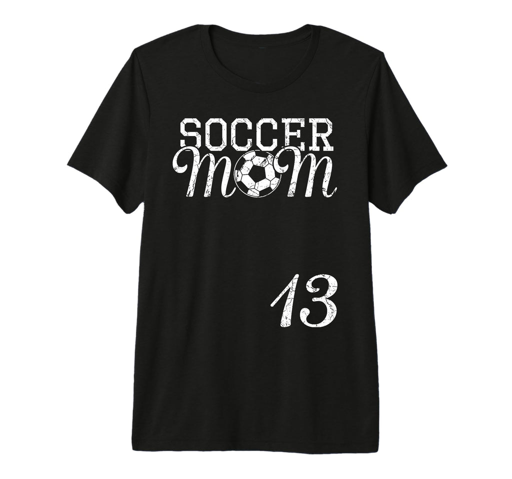 Soccer Mom Jersey Number 13 T-Shirt - Fun Novelty Design for Adults - T-Shirt, Sweatshirt, Hoodie