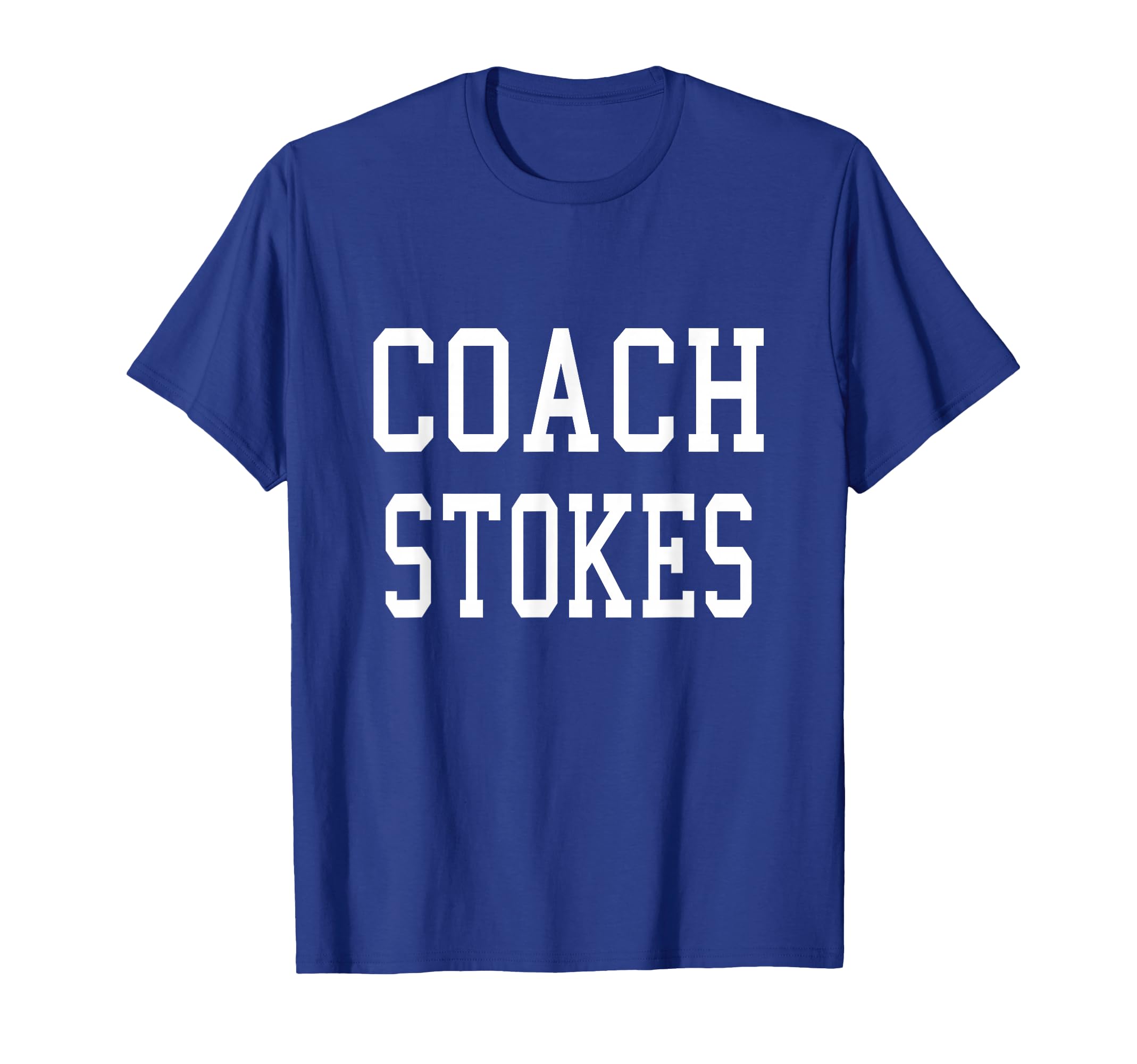 Coach Stokes Custom Football Soccer T-Shirt - Graphic Print Men Women - T-Shirt, Sweatshirt, Hoodie