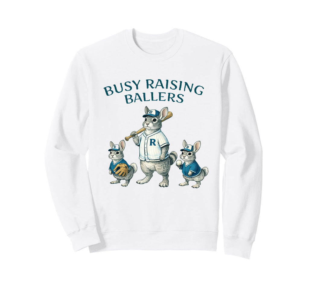 Busy Raising Baller Baseball Sweatshirt - Trendy Graphic Men Women - T-Shirt, Sweatshirt, Hoodie