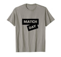 Match Day Matchday Football Fan T-Shirt - Unique Graphic for Adults - T-Shirt, Sweatshirt, Hoodie
