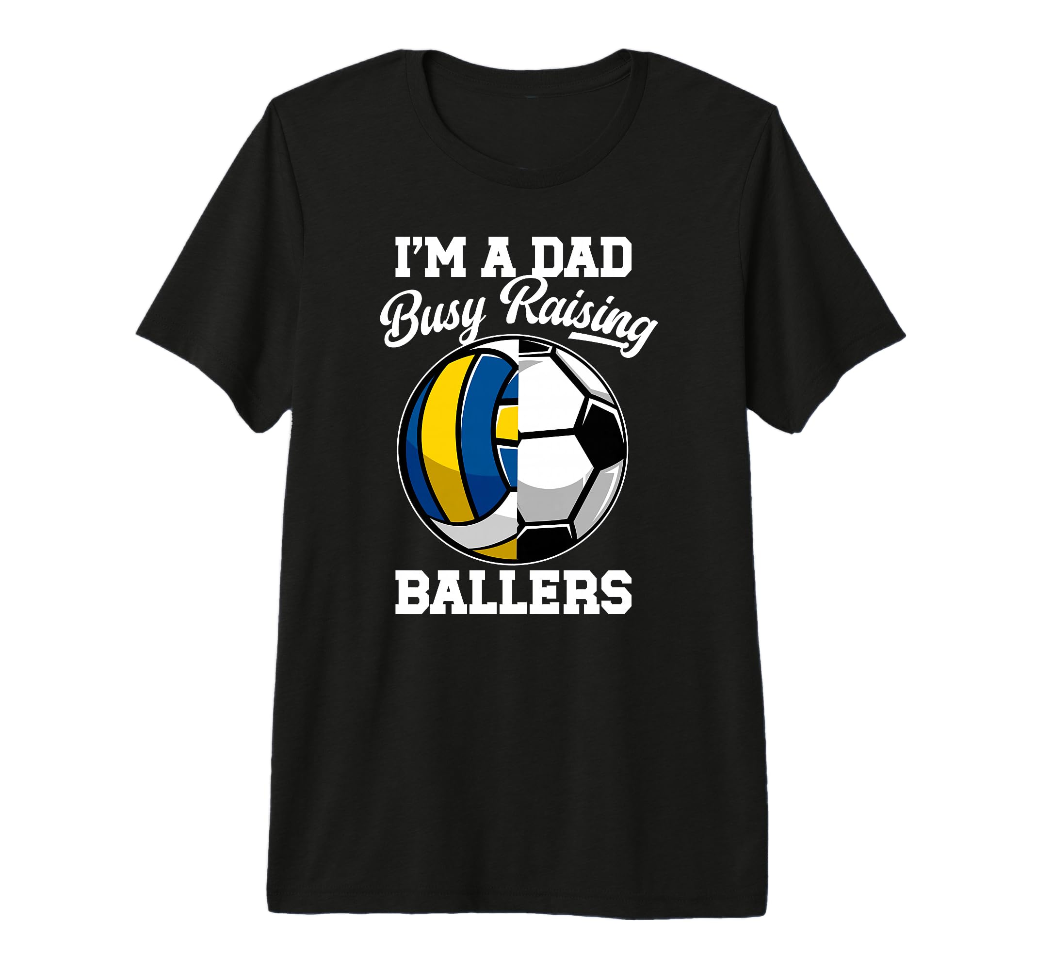 Mens Im Dad Busy Raising Ballers T-Shirt - Casual Everyday Wear for Adults - T-Shirt, Sweatshirt, Hoodie