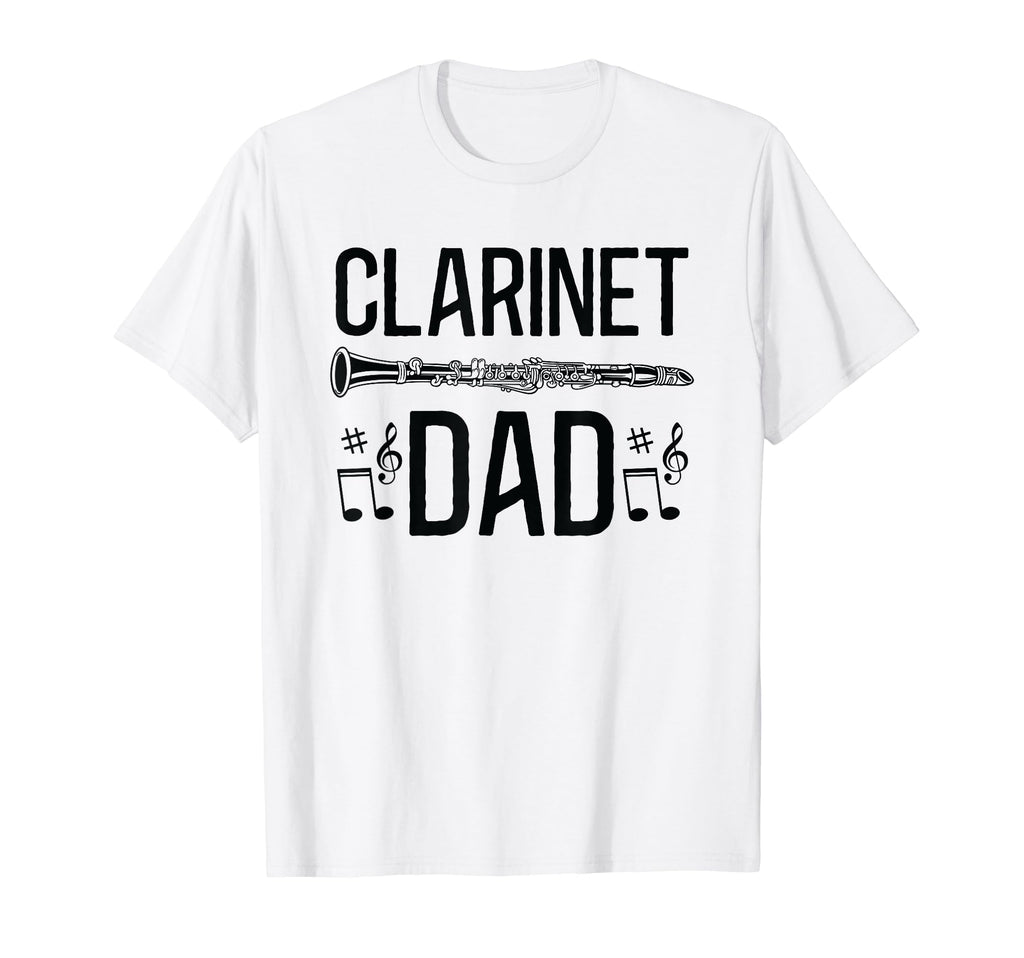 Fathers Day Music Funny Clarinet Dad T-Shirt - Novelty Apparel Men Women - T-Shirt, Sweatshirt, Hoodie