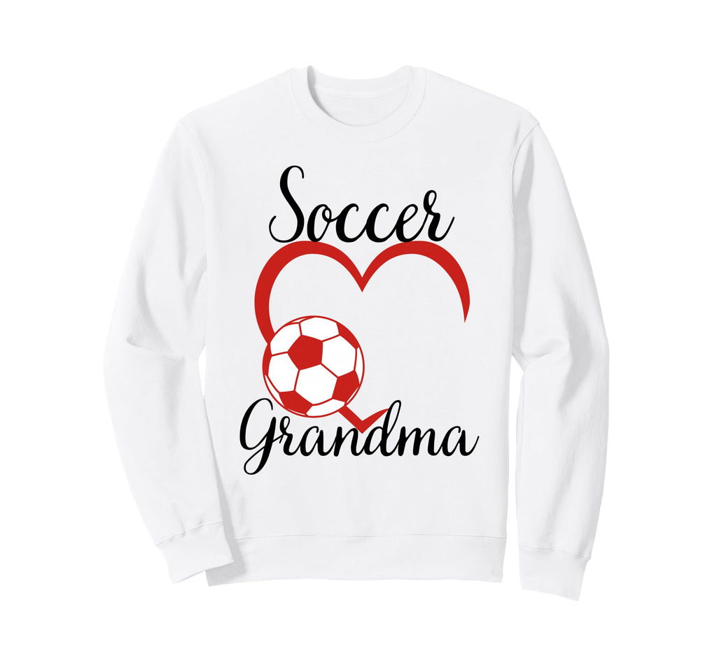Funny Grandma Proud Soccer Lover Sweatshirt - Fun Novelty Design Men Women - T-Shirt, Sweatshirt, Hoodie