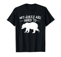 Funny Dad My Jokes Are Hard To Bear T-Shirt - Streetwear Style for Adults - T-Shirt, Sweatshirt, Hoodie