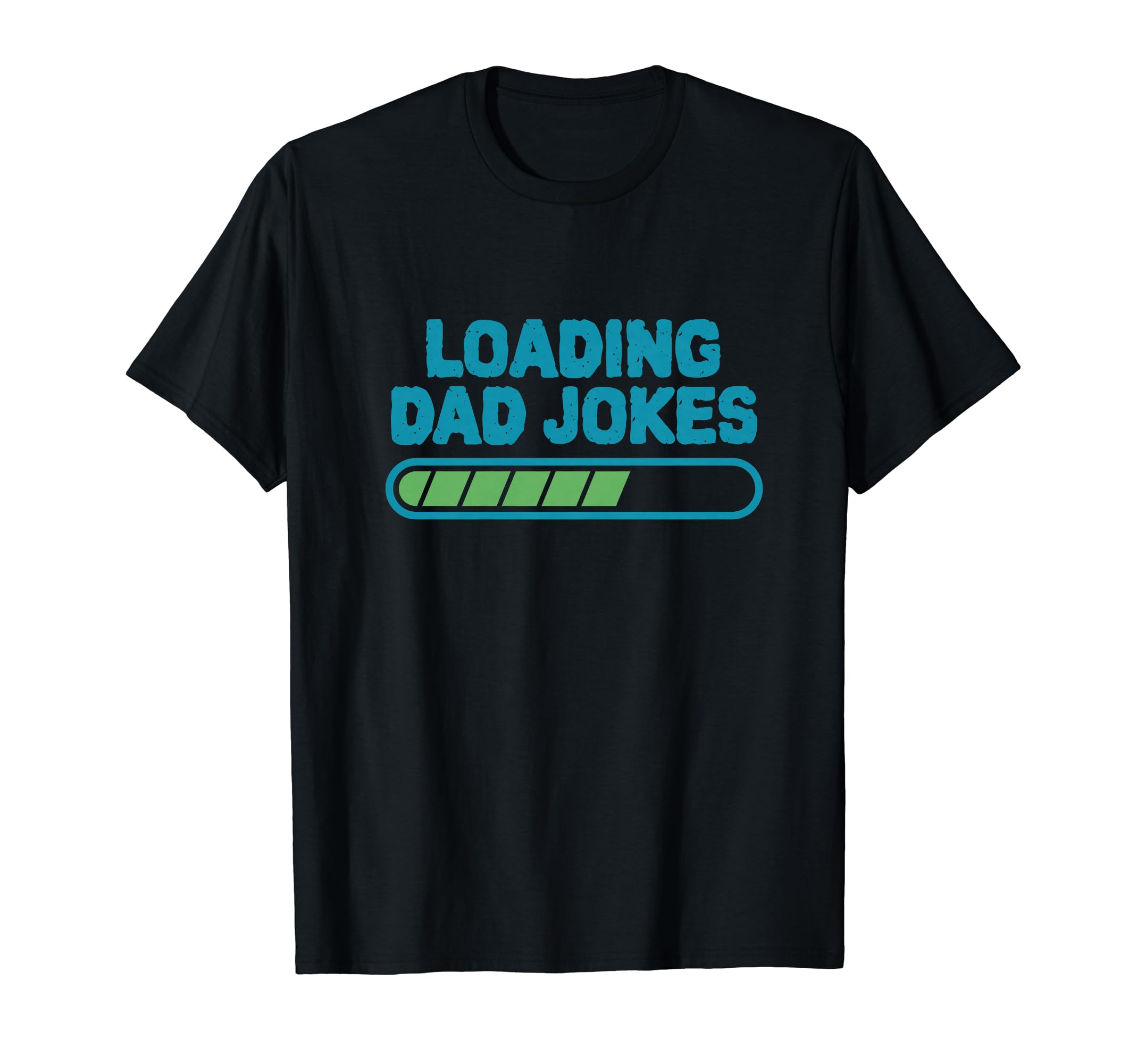Loading Dad Jokes Father Daddy Dad T-Shirt - Casual Everyday Wear Unisex - T-Shirt, Sweatshirt, Hoodie