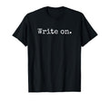 Write Funny Writer Dad Joke Funny T-Shirt - Aesthetic Graphic Unisex - T-Shirt, Sweatshirt, Hoodie