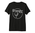 My Retirement Plan Golf Funny Golfing T-Shirt - Unique Graphic for Adults - T-Shirt, Sweatshirt, Hoodie