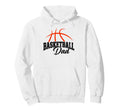Basketball Dad Basketball Lovers Hoodie - Aesthetic Graphic Men Women - T-Shirt, Sweatshirt, Hoodie