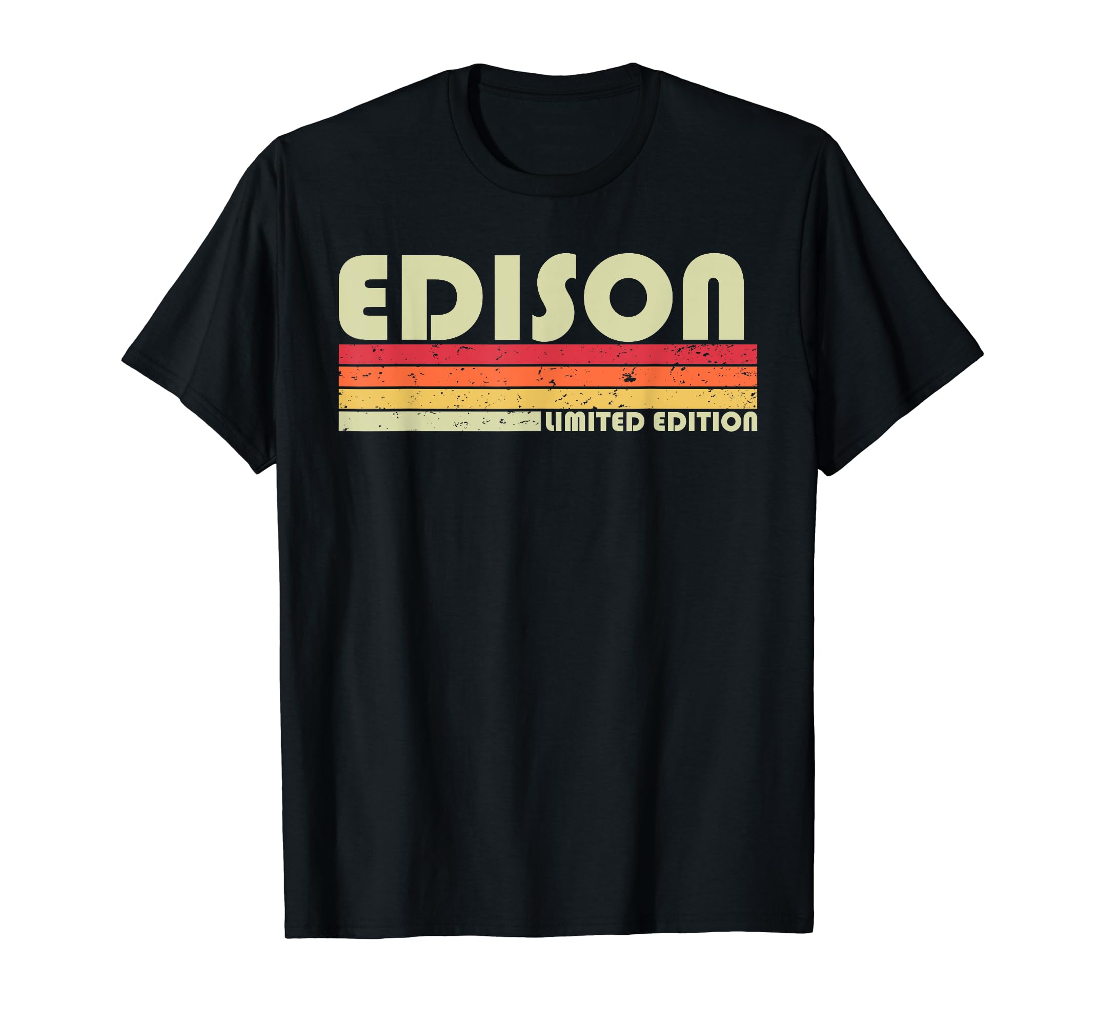 Edison Gift Name Personalized Funny T-Shirt - Fun Novelty Design Men Women - T-Shirt, Sweatshirt, Hoodie