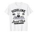 Sideline Social Club Soccer Mom T-Shirt - Fun Novelty Design Men Women - T-Shirt, Sweatshirt, Hoodie