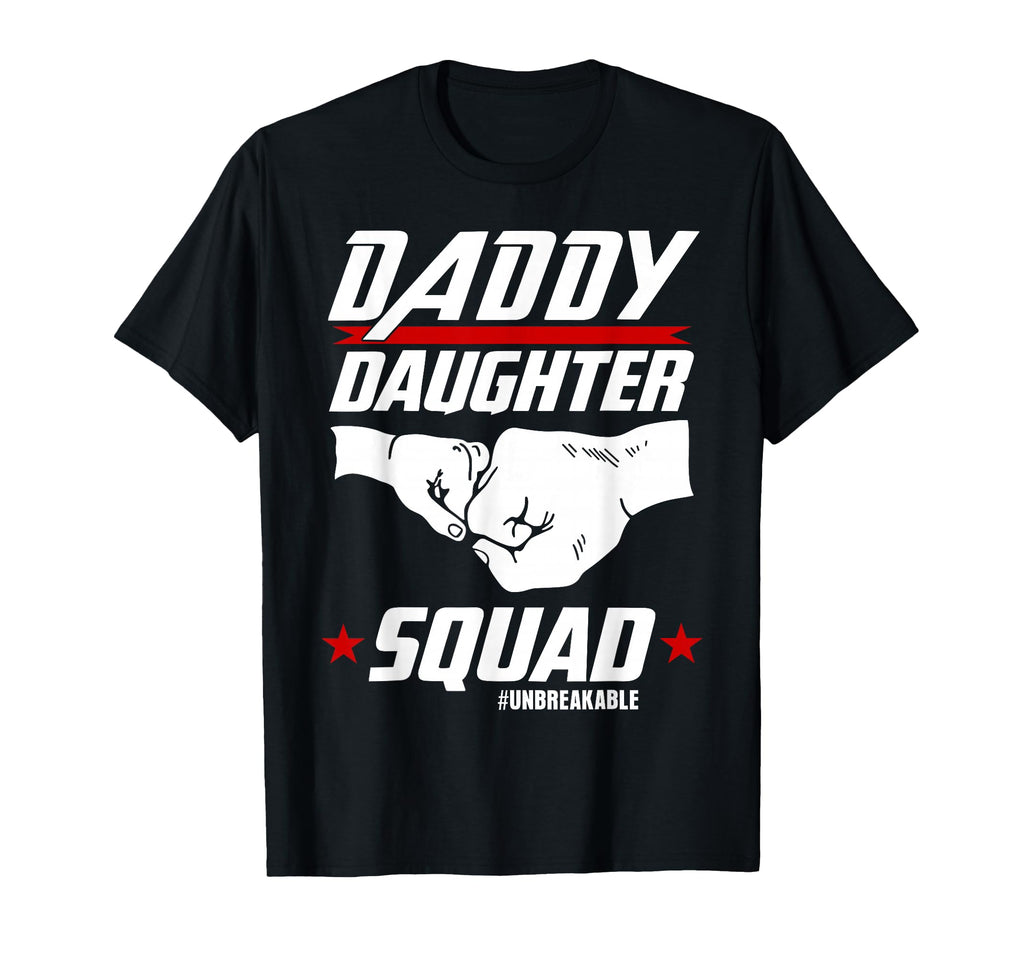 Daddy Daughter Squad Fathers Day T-Shirt - Fun Novelty Design Unisex - T-Shirt, Sweatshirt, Hoodie