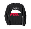 Papa Bear Poland Flag Polish Roots Sweatshirt - Novelty Apparel Men Women - T-Shirt, Sweatshirt, Hoodie