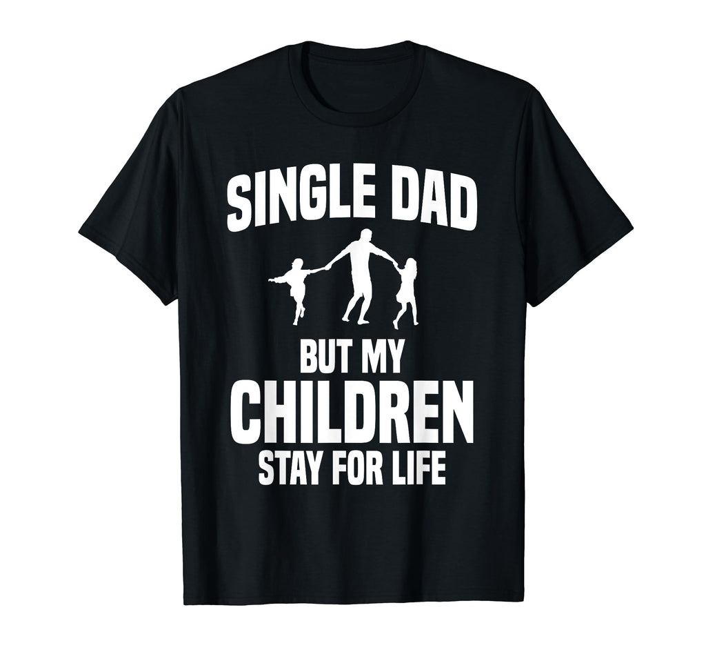 Single Dad Lone Father Sole Parent Solo T-Shirt - Unique Graphic Men Women - T-Shirt, Sweatshirt, Hoodie