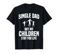 Single Dad Lone Father Sole Parent Solo T-Shirt - Unique Graphic Men Women - T-Shirt, Sweatshirt, Hoodie