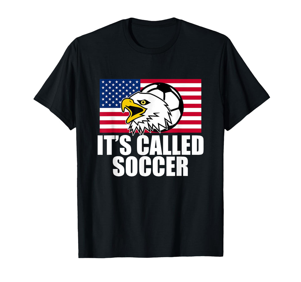 Its Called Soccer T-Shirt - Unique Graphic for Adults - T-Shirt, Sweatshirt, Hoodie