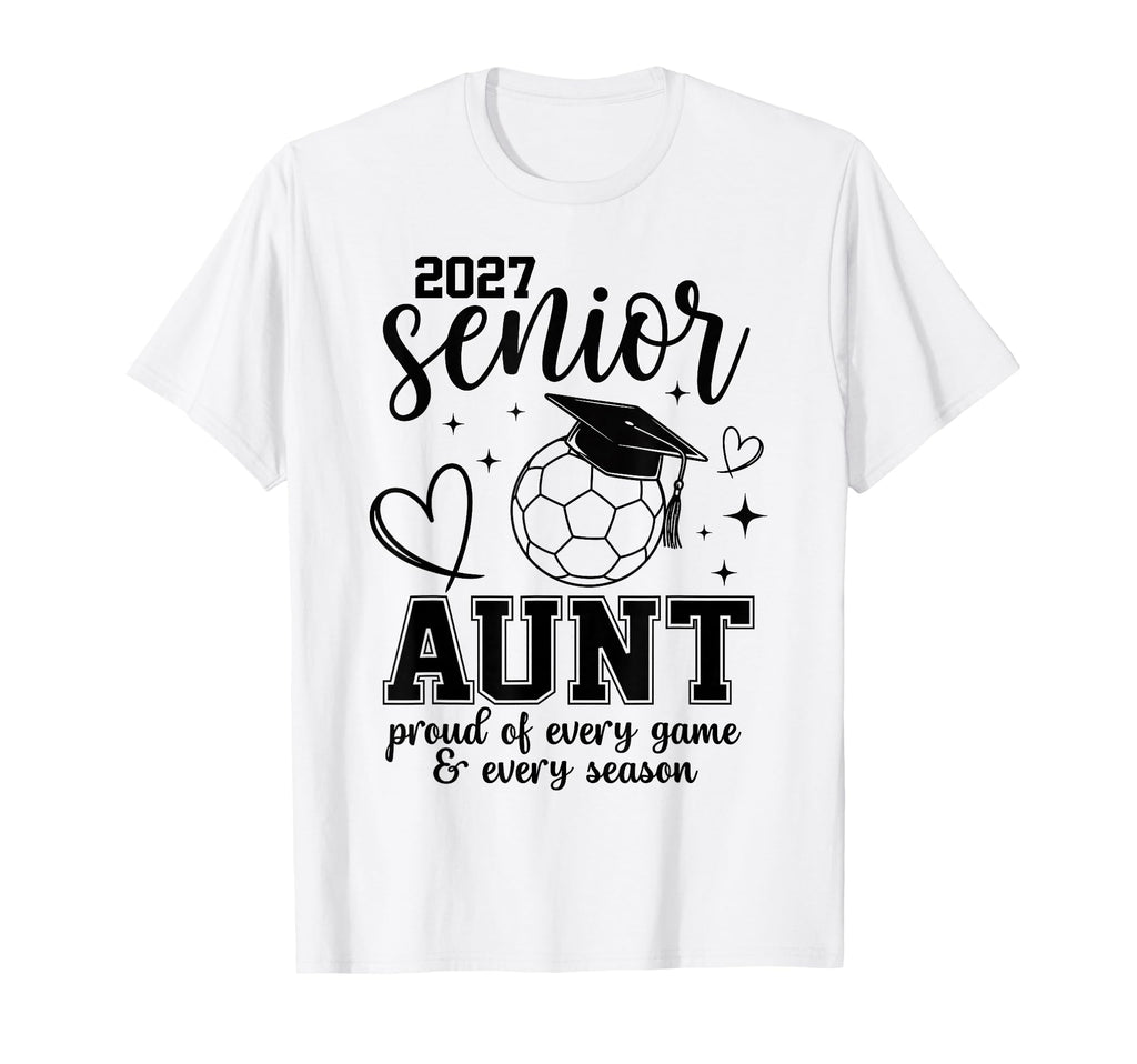 2027 Senior Soccer Aunt Proud Family T-Shirt - Novelty Apparel Unisex - T-Shirt, Sweatshirt, Hoodie