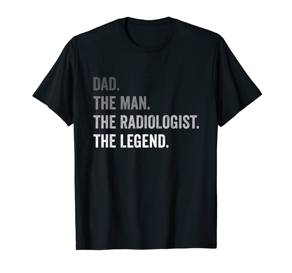 Mens Dad Radiologist Legend T-Shirt - Minimalist Print Men Women - T-Shirt, Sweatshirt, Hoodie
