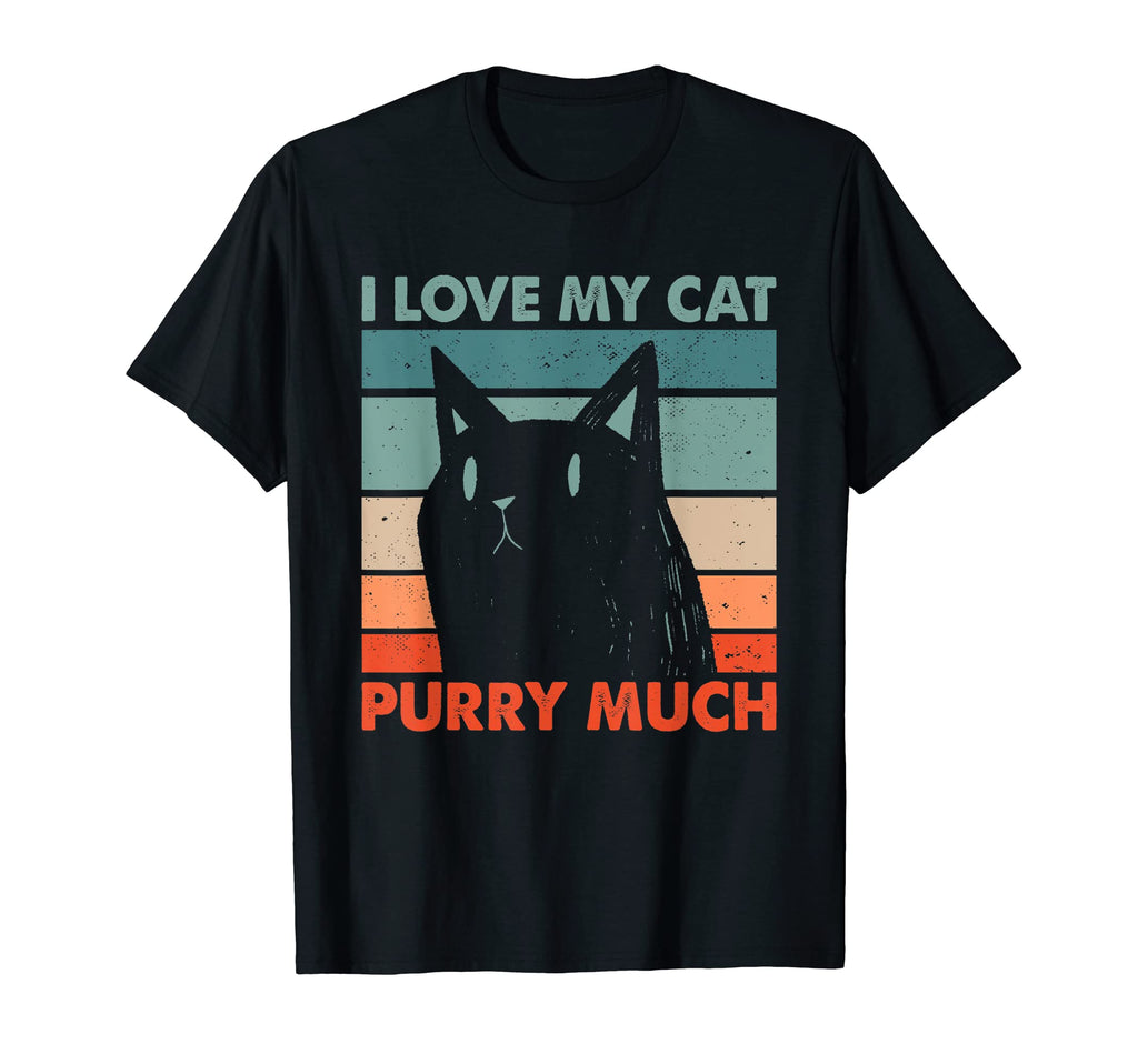 I Love My Cat Purry Much Cat Lover Dad T-Shirt - Graphic Print Unisex - T-Shirt, Sweatshirt, Hoodie