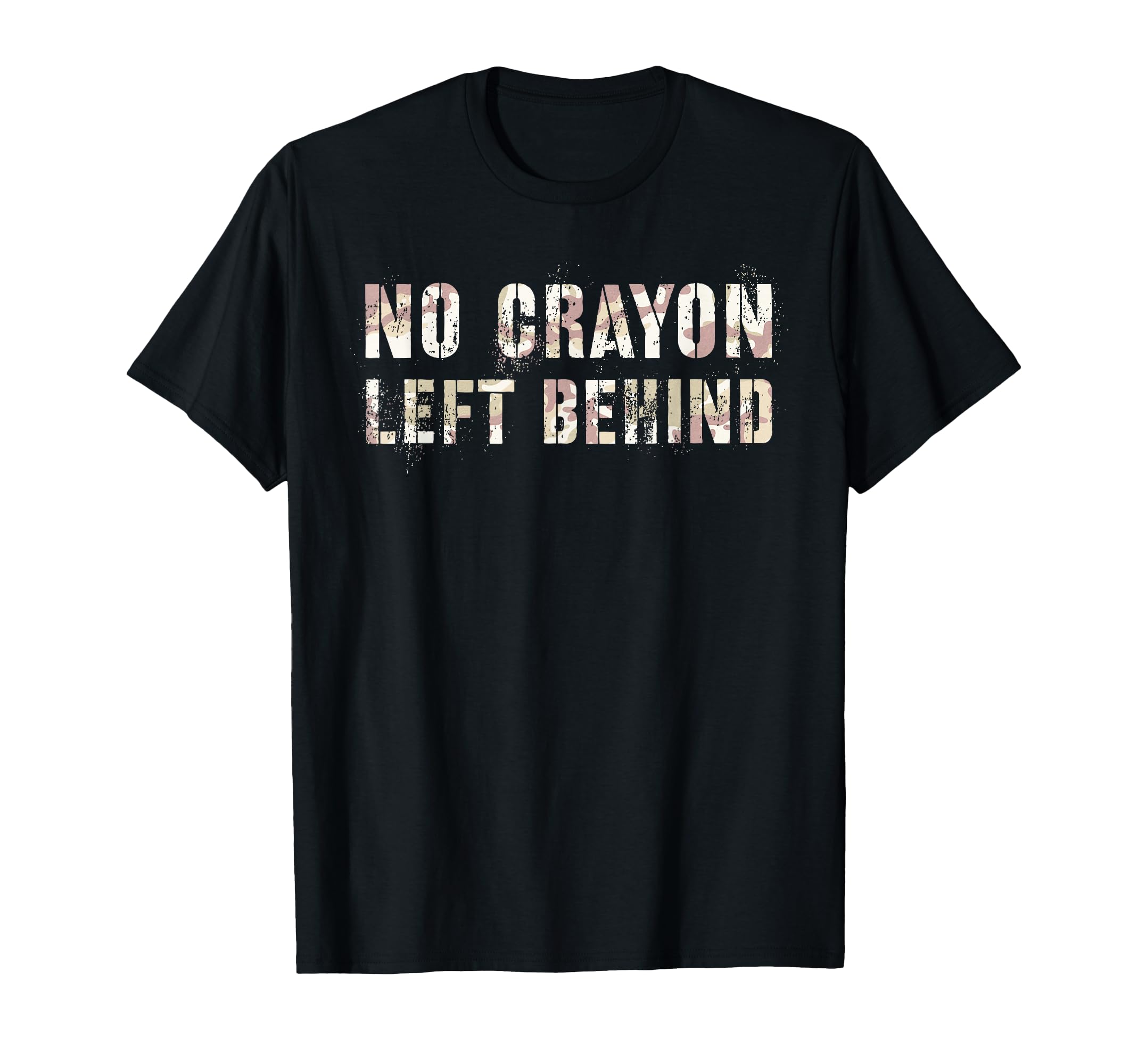 Camo No Crayons Left Behind Eater I T-Shirt - Novelty Apparel for Adults - T-Shirt, Sweatshirt, Hoodie