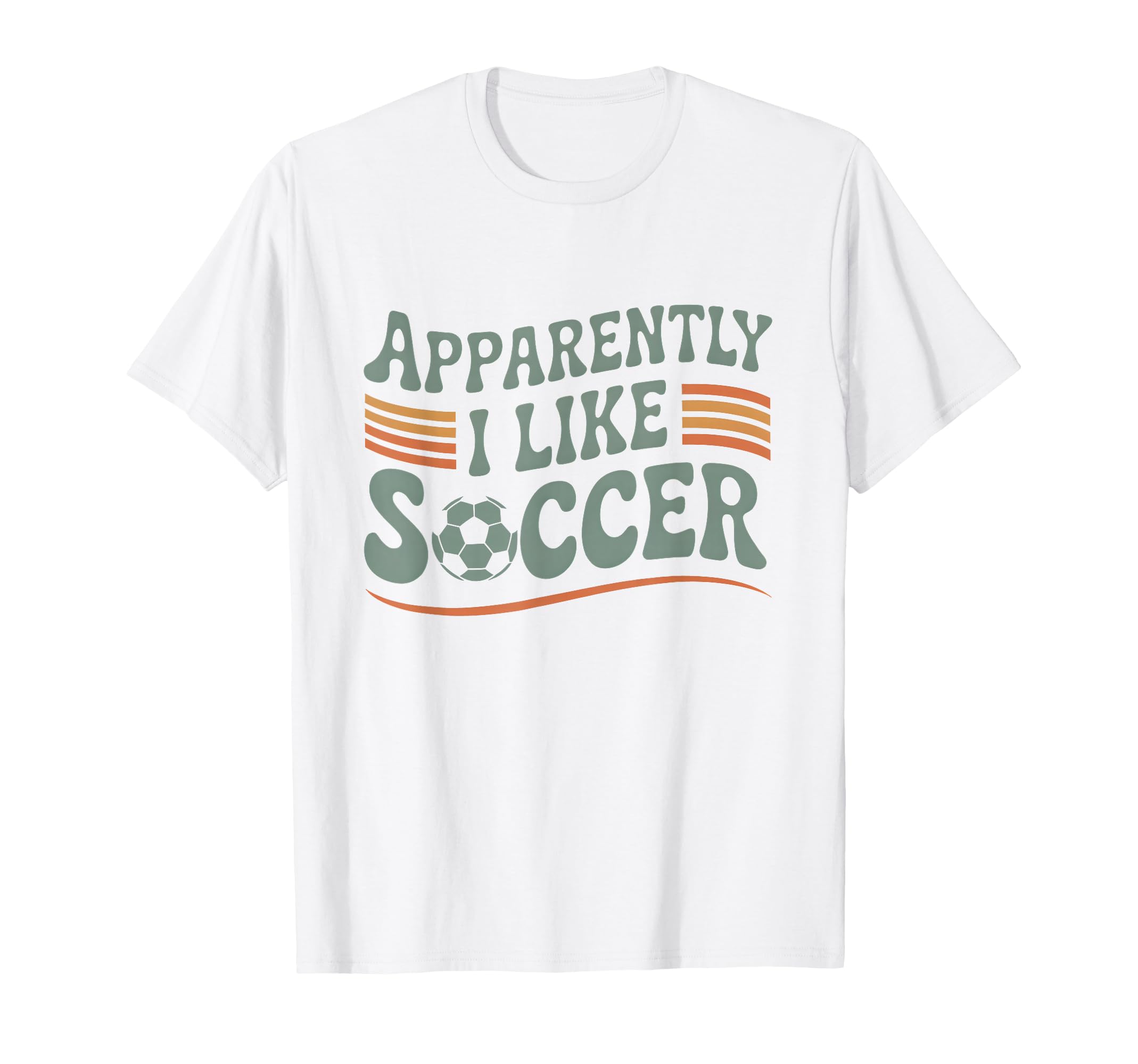 Apparently I Like Soccer Game Day T-Shirt - Aesthetic Graphic for Adults - T-Shirt, Sweatshirt, Hoodie