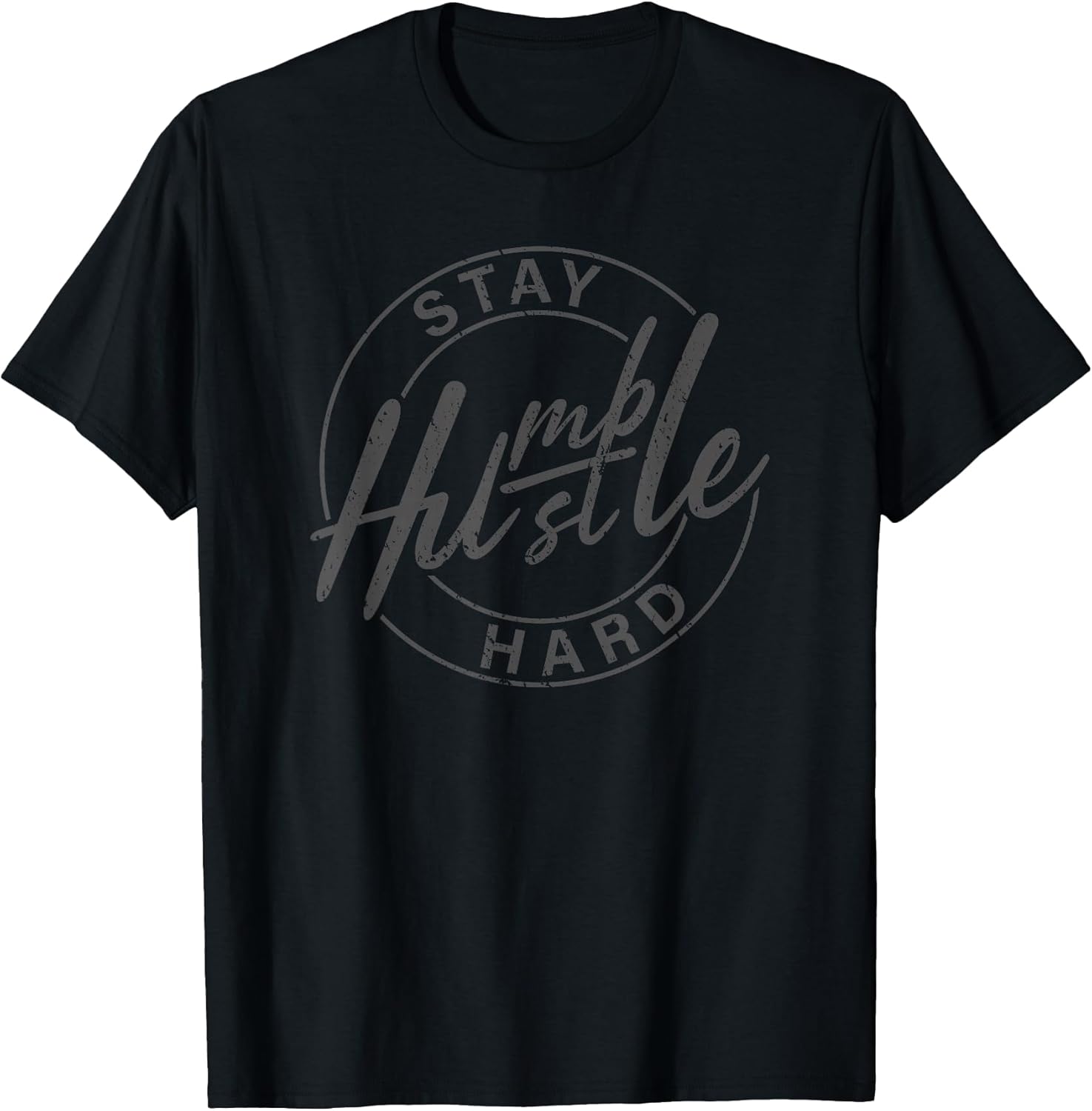 Stay Humble Hustle Hard Motivational Inspirational - Adult & Kids T-Shirts, Sweatshirts & Hoodies apparel design preview 1